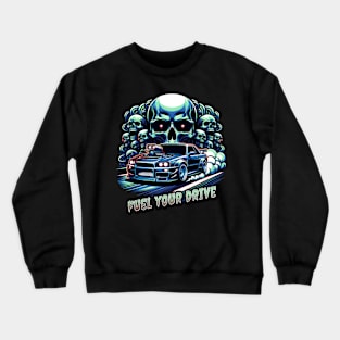 Fuel Your Drive Racing Cars Skull Race Car Speed Fast Skull Face Street Car Racecar Crewneck Sweatshirt